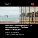 Video-Proposed-Licensing-Regimes-for-Virtual-Asset-OTC-Services-Stablecoin-Issuers-